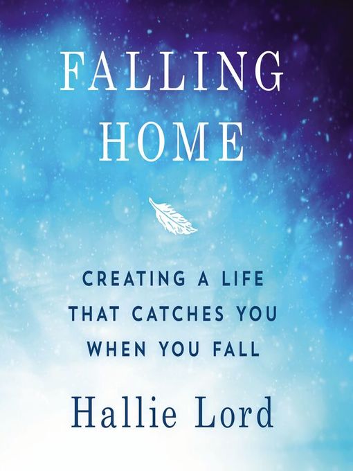 Title details for Falling Home by Hallie Lord - Available